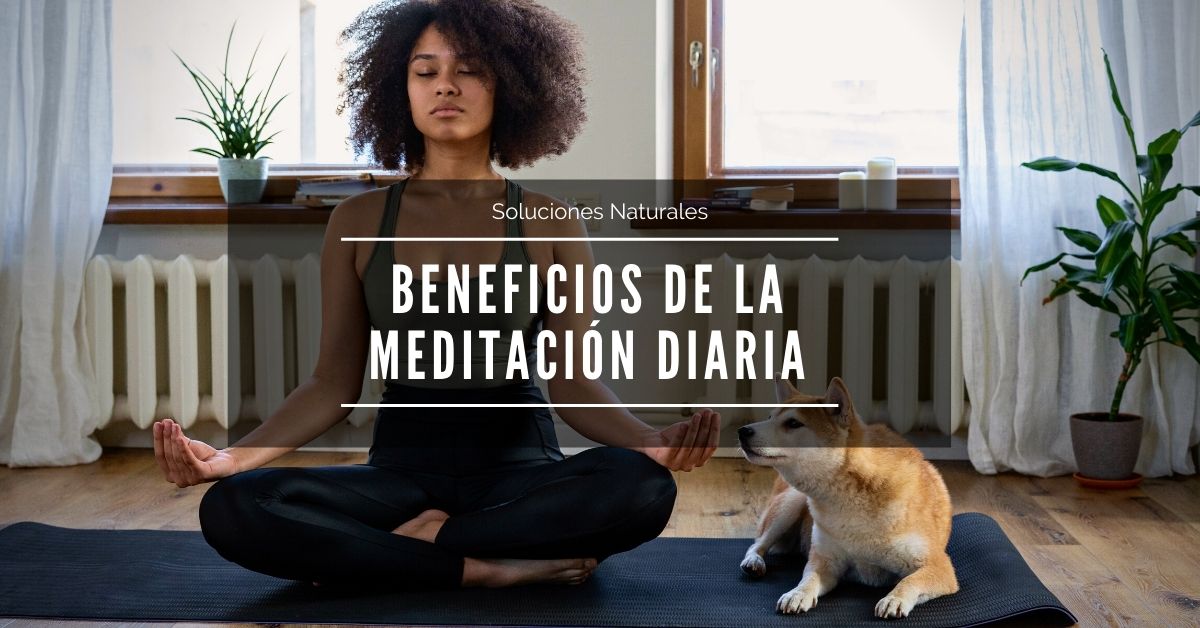 En este momento estás viendo Beneficios de la Meditación diaria